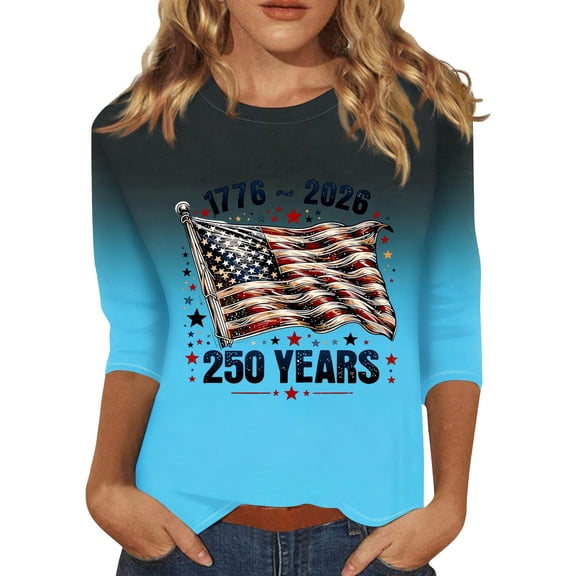 Fabrcox S-5XL 250th Anniversary USA Shirt 1776-2026 Flag Print Gradient 3/4 Length Sleeve Womens Tops Celebration Freedom Patriotic Womens Fourth of July Shirt Blue S
