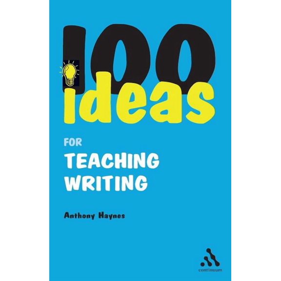 Continuum One Hundreds 100 Ideas for Teaching Writing, Book 21, (Paperback)