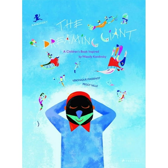 Children's Books Inspired by Famous Artworks: The Dreaming Giant : A Children's Book Inspired by Wassily Kandinsky (Hardcover)