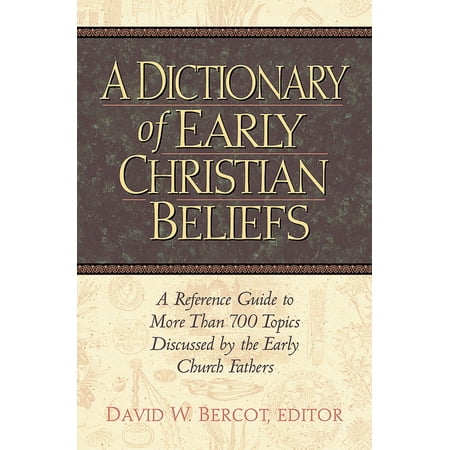 A Dictionary of Early Christian Beliefs