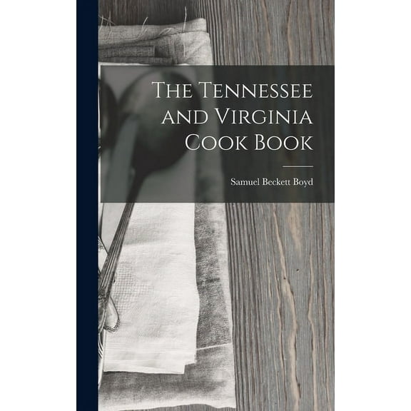 The Tennessee and Virginia Cook Book (Hardcover)