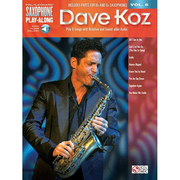 Dave Koz Saxophone PlayAlong Volume 6