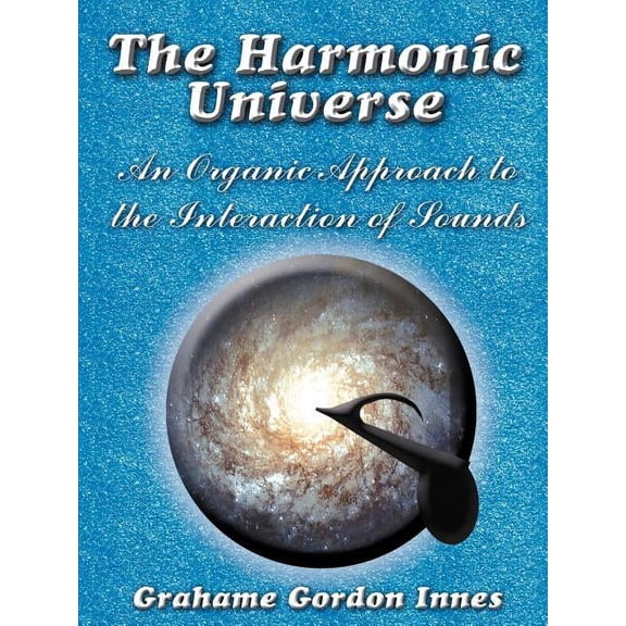The Harmonic Universe, (Paperback)