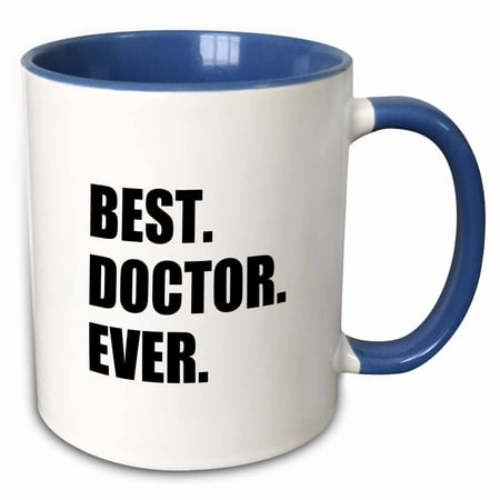 3dRose Best Doctor Ever - fun job pride gift for GPs, specialist Drs and PhDs - Two Tone Blue Mug,