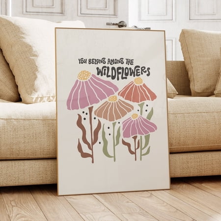 You Belong Among The Wildflowers Inspirational Quote Wall Art UNFRAMED PAPER POSTER