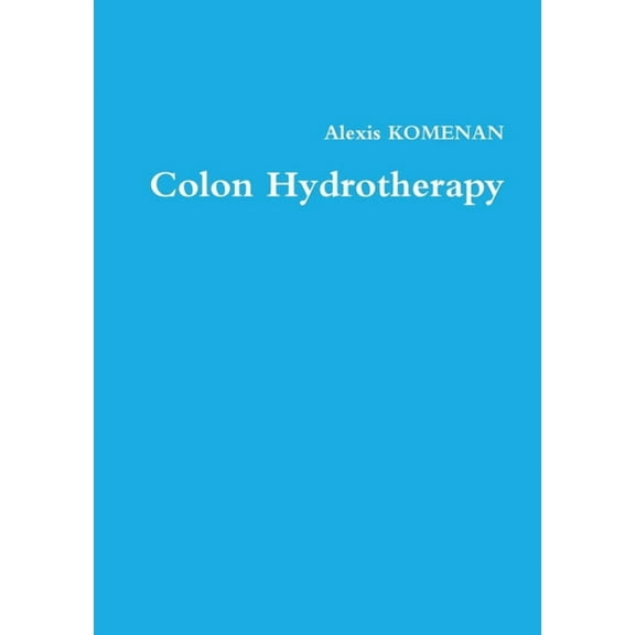 Colon Hydrotherapy, (Paperback)
