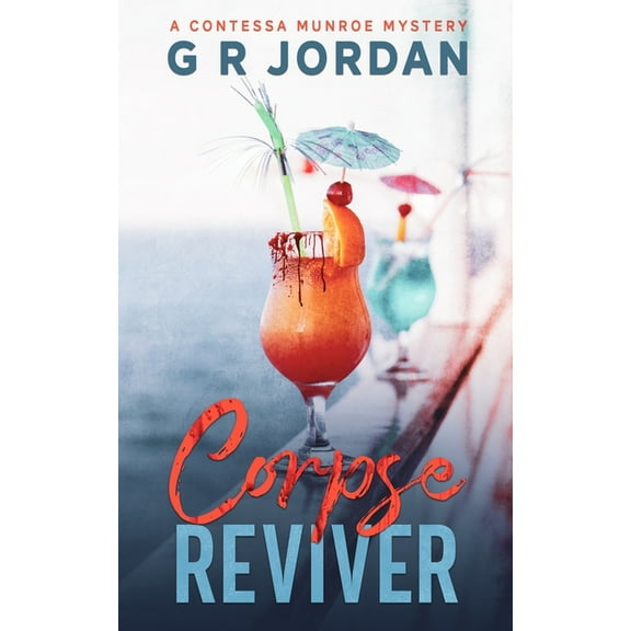 Contessa Munroe Mysteries Corpse Reviver: A Contessa Munroe Mystery, Book 1, (Paperback)