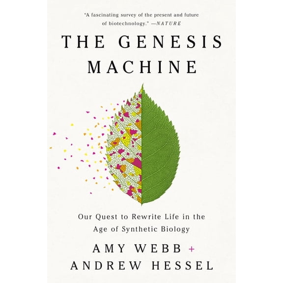 The Genesis Machine: Our Quest to Rewrite Life in the Age of Synthetic Biology, (Paperback)