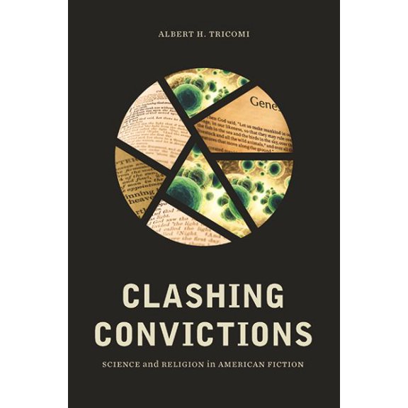 Pre-Owned Literature, Religion, & Postsecular Stud: Clashing Convictions : Science and Religion in American Fiction (Paperback)