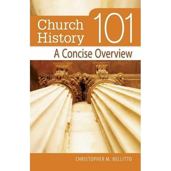 101 Church History 101: A Concise Overview, (Paperback)