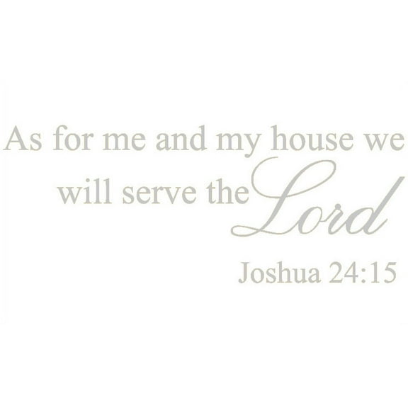 Silver 56" x 22" As for Me and My House, We Will Serve the Lord ... Vinyl Wall Art Home Decor Decal Sticker