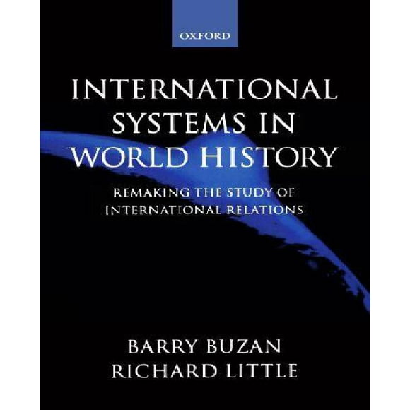 International Systems in World History: Remaking the Study of International Relations