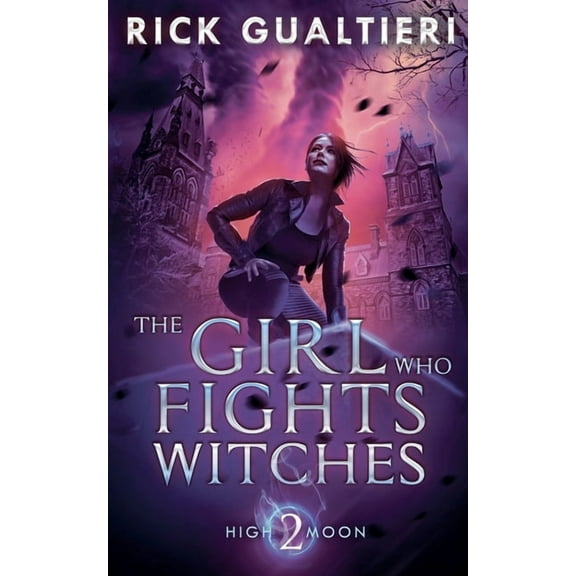 High Moon The Girl Who Fights Witches, Book 2, (Paperback)