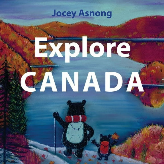 Explore Canada with Jocey Asnong Explore Canada, (Paperback)