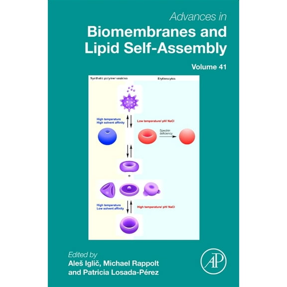 Advances in Biomembranes and Lipid Self- Advances in Biomembranes and Lipid Self-Assembly: Volume 41, Book 41, (Hardcover)