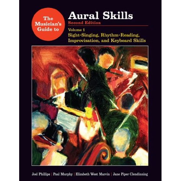 Pre-Owned The Musician's Guide to Aural Skills: Sight-Singing, Rhythm-Reading, Improvisation, and Keyboard Skills: 1 Paperback