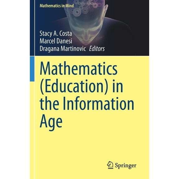 Mathematics in Mind Mathematics (Education) in the Information Age, (Paperback)