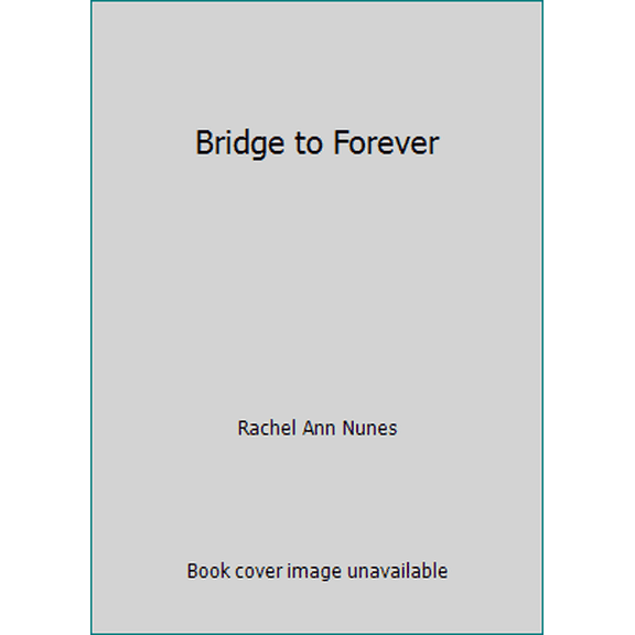 Pre-Owned Bridge to Forever (Paperback) 1577348338 9781577348337