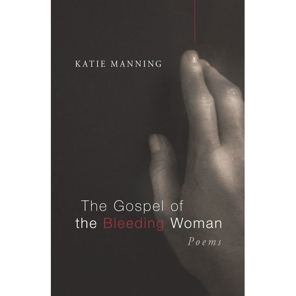 Point Loma Press: The Gospel of the Bleeding Woman (Hardcover)