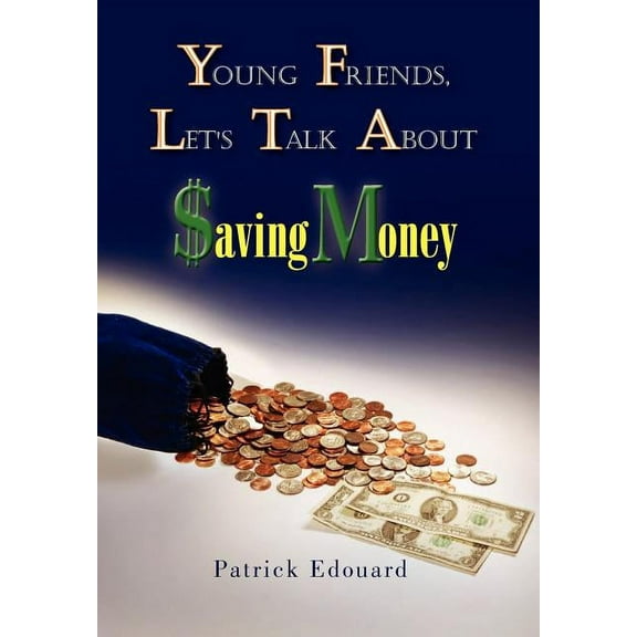Young Friends, Let's Talk About $aving Money, (Hardcover)