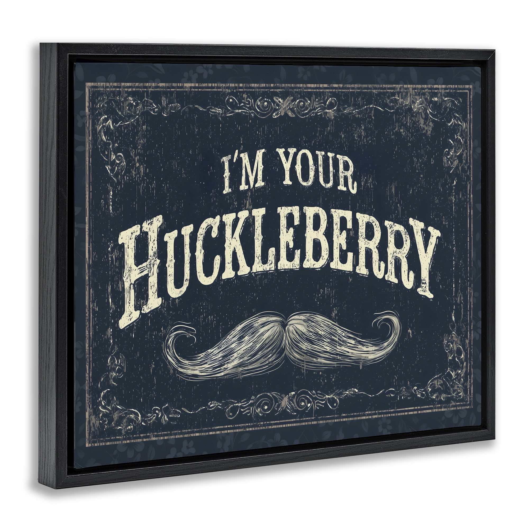 Stupell Industries I'm Your Huckleberry Black Framed Floater Canvas Wall Art, design by Arlington Prints