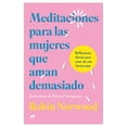 thumbnail image 1 of Meditaciones Para las Mujeres Que Aman Demasiado Vergara Libro de bolsillo 1ra edicción, 1 of 2