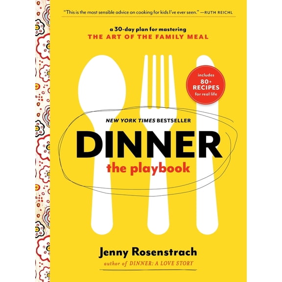 Pre-Owned Dinner: The Playbook: A 30-Day Plan for Mastering the Art of the Family Meal: A Cookbook (Paperback) 0345549805 9780345549808