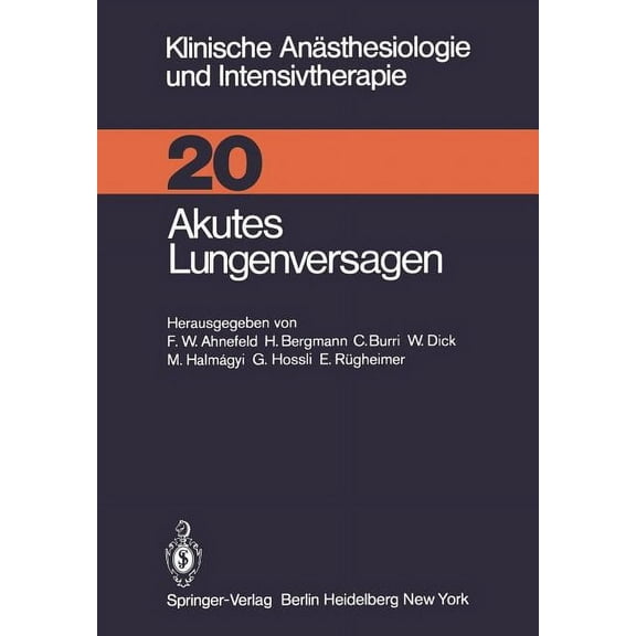 Klinische AnÃ¤sthesiologie Und Intensivth Akutes Lungenversagen, Book 20, (Paperback)