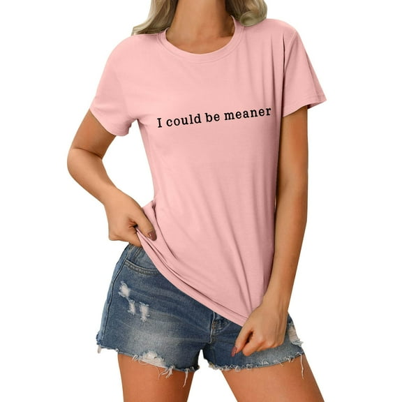 Endives Women's I Could Be Meaner Casual Cotton Short Sleeved Top