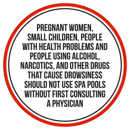 - Pregnant Women, Small Children, People With Health Problems Pool Spa Warning Round Sign - 12 Inch
