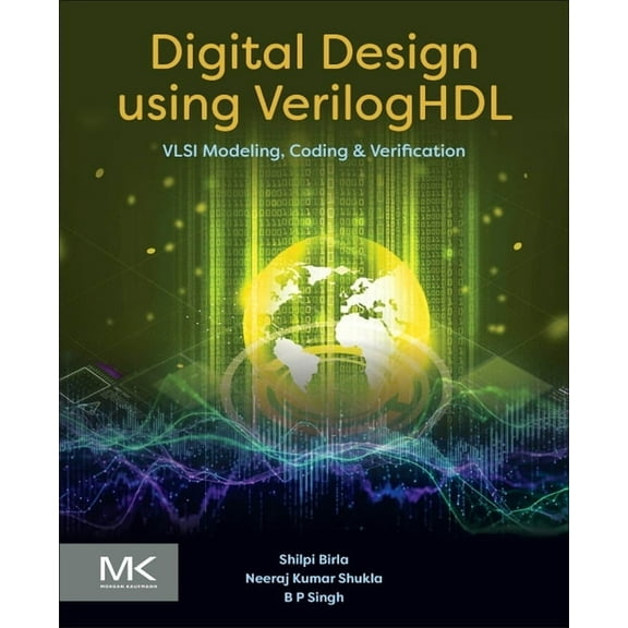 Digital Design Using Veriloghdl: VLSI Modeling, Coding and Verification, (Paperback)