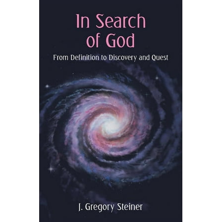 In Search of God : From Definition to Discovery and Quest (Paperback)