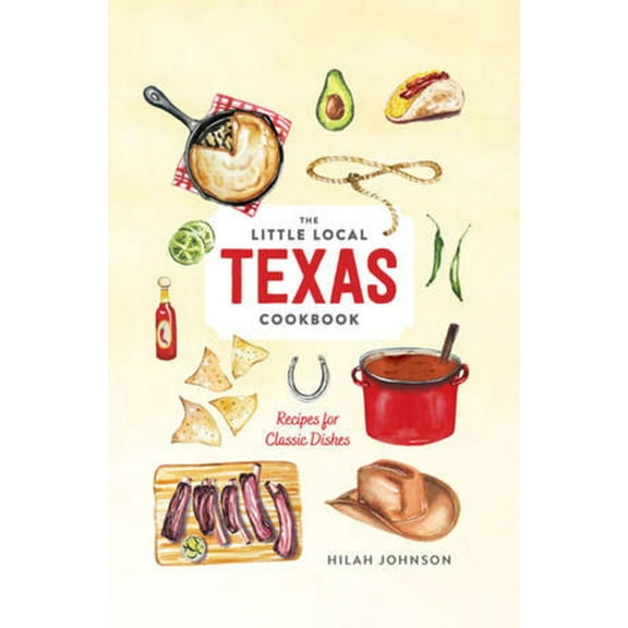 Little Local Texas Cookbook, (Hardcover)