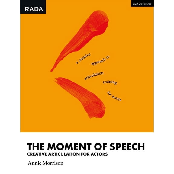Rada Guides The Moment of Speech: Creative Articulation for Actors, (Hardcover)