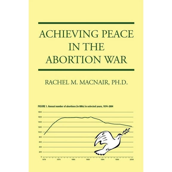 Achieving Peace in the Abortion War (Paperback)
