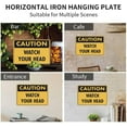 thumbnail image 3 of Metal Tin Signs Caution Watch Your Head Sign Rustic Metal Tin Sign Home Outdoor Art Wall Decorations For Cafe Bar Kitchen 12X8Inch, 3 of 5