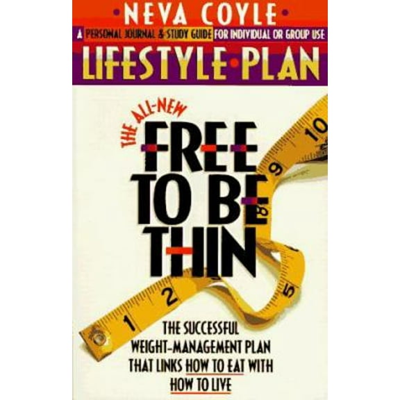 Pre-Owned The All New Free to Be Thin Lifestyle Plan (Paperback) 1556613431 9781556613432