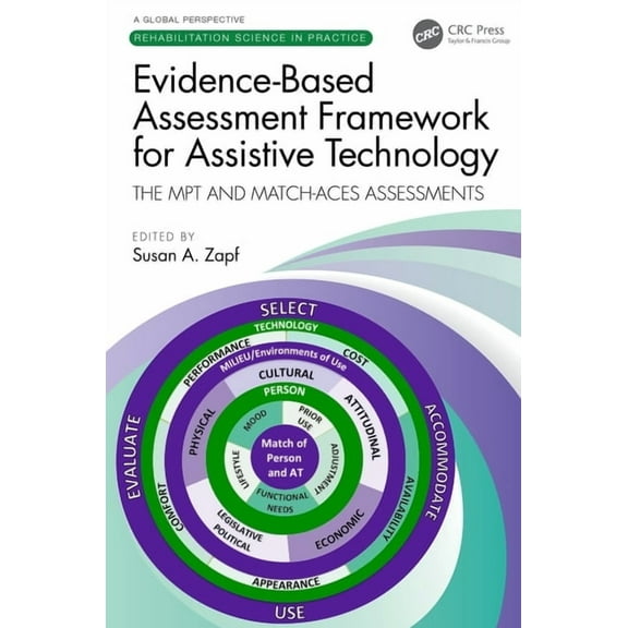 Rehabilitation Science in Practice Evidence-Based Assessment Framework for Assistive Technology: The Mpt and Match-Aces Assessments, (Paperback)