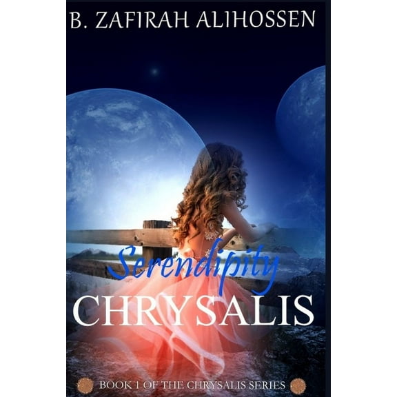 Chrysalis : Serendipity (Series #1) (Paperback)