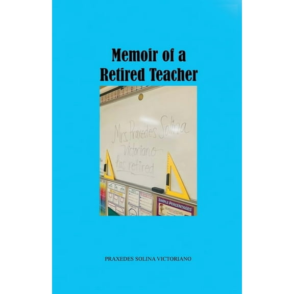 Memoir of a Retired Teacher, (Paperback)