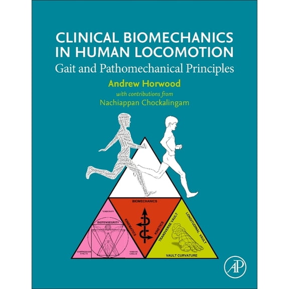 Clinical Biomechanics in Human Locomotion: Gait and Pathomechanical Principles, (Paperback)