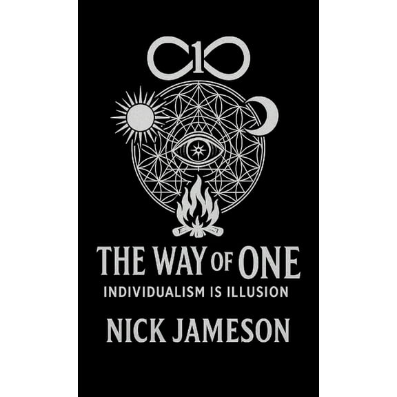 The Way of One: Individualism is Illusion, (Paperback)