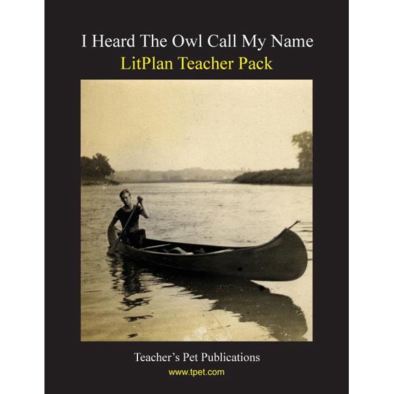 Litplan Teacher Pack: I Heard the Owl Call My Name, (Paperback)