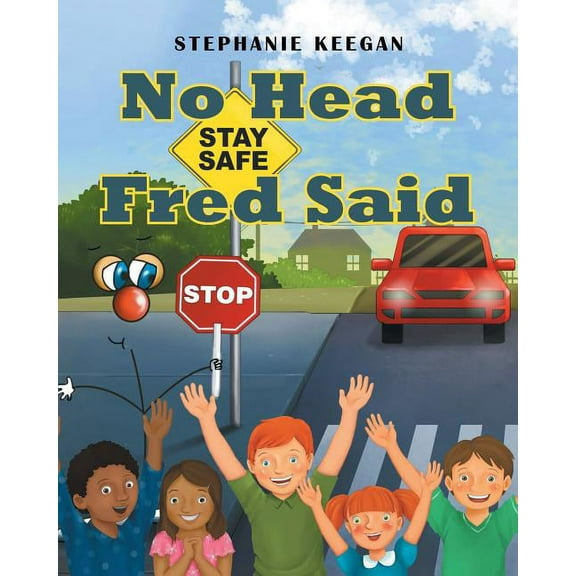 No Head Fred Said: Stay Safe, (Paperback)