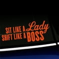 thumbnail image 1 of Sit like a lady Shift like a boss - Vinyl Decal - Choose Color - [ORANGE], 1 of 1