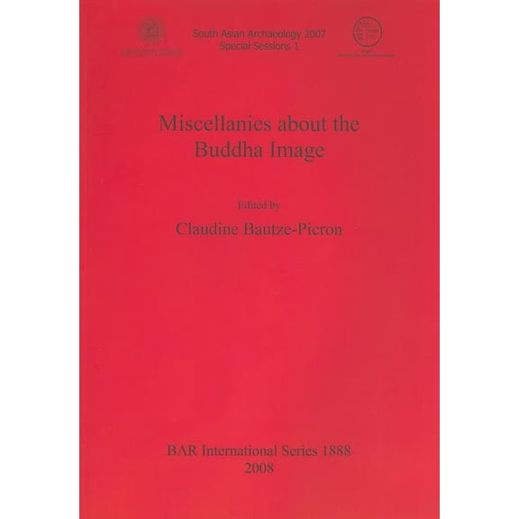 BAR International: Miscellanies about the Buddha Image (Paperback)