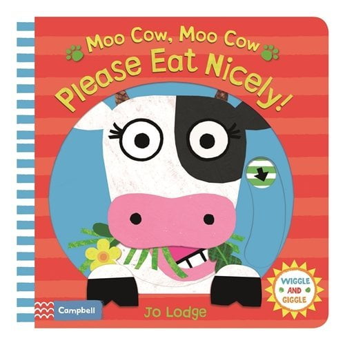 Moo Cow, Moo Cow, Please Eat Nicely! (Wiggle and Giggle)