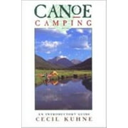 Canoe Camping: An Introductory Guide [Paperback - Used]