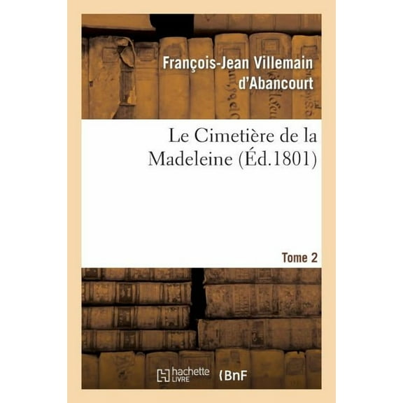 Litterature: Le Cimetière de la Madeleine. Tome 2 (Paperback)