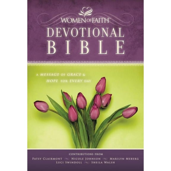 Women of Faith Devotional Bible-NKJV: A Message of Grace & Hope for Every Day, (Hardcover)